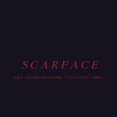 SCARFACE (feat. Balisi, S.E.F & T H E O G B V) - Single
