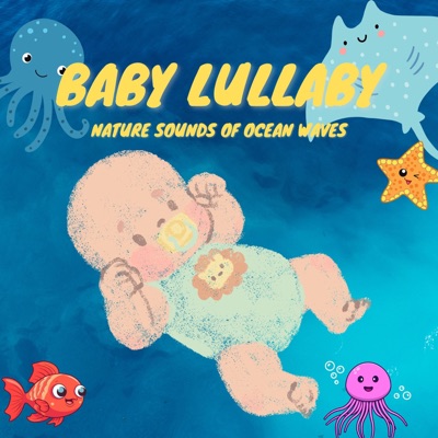 Baby Lullaby: Nature Sounds of Ocean Waves