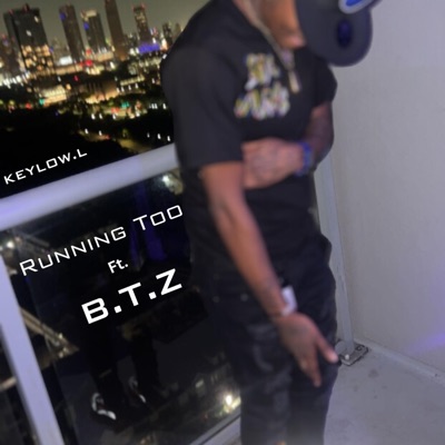 Running Too (feat. B.T.Z) - Single