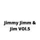 Jimmy Jimm Jim Vol 5 feat Derek Single