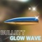 Bullett - glow wave lyrics