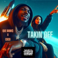 Takin Off (feat. Que Banks & Coco) - Single - Young Living Legends