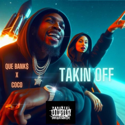 Takin Off (feat. Que Banks & Coco) - Single