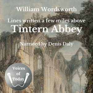 Lines Written a Few Miles above Tintern Abbey (Unabridged)