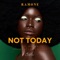 Not Today (feat. Hoox) - Ramone lyrics