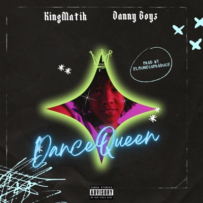 Dance Queen (feat. King Matic & Danny Boyzz) [Dembow Version] - Single