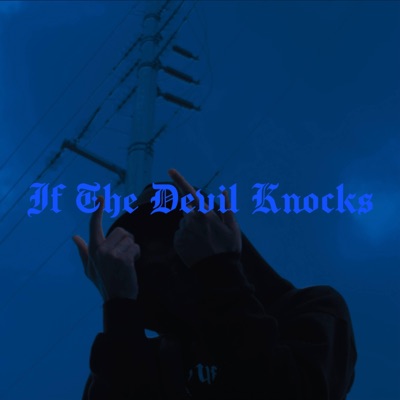 If the Devil Knocks. - Single