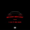 Red Light Green Light (feat. 3hg Jalen) - Single