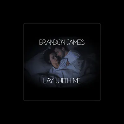 Listen to Brandon James, watch music videos, read bio, see tour dates & more!