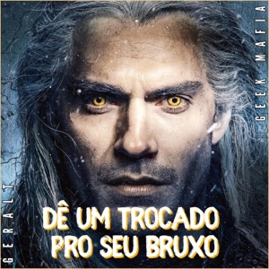Dê um trocado pro seu bruxo  Geralt de Rívia