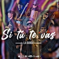 Si tu te vas - Single - La Banda