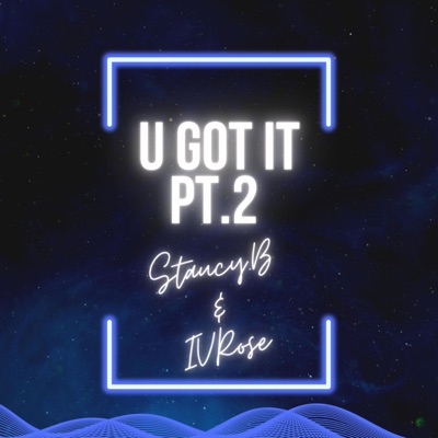 U Got It Pt. 2 (feat. Staucy.B) - Single