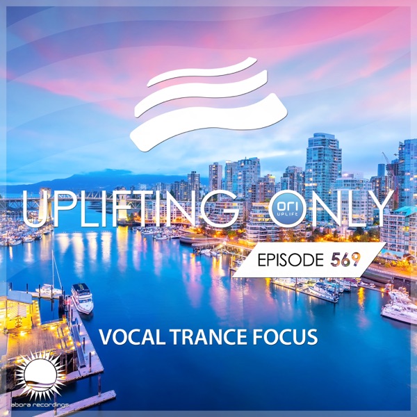 Uplifting Only 569: No-Talking DJ Mix (Vocal Trance Focus) [Jan 2024] {FULL}