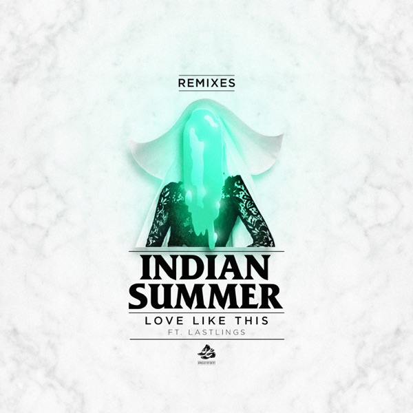 Love Like This (feat. Lastlings) [Remixes] - EP