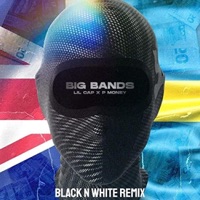 Big Bands (Black n White Remix) [Black n White Remix] - Single - Lil Cap & Black N White