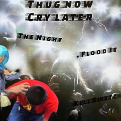 Thug Now Cry Later (Bonus) - Single