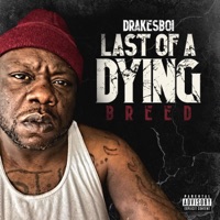 Last of a Dying Breed - Single - DRAKESBoi
