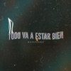 Todo va a estar bien - Single