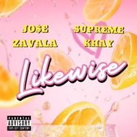 Likewise - Single - Jo$e Zavala & Supreme Khay