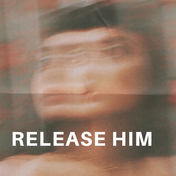 Release Him