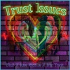 Trust Issues (feat. Rae Nicole & Big Tank) - Single