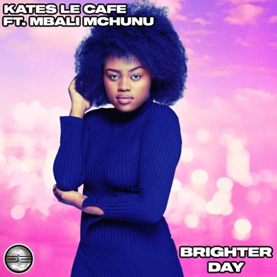 Brighter Day (feat. Mbali Mchunu) - Single