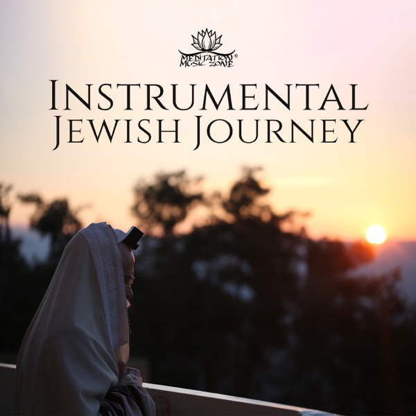 Instrumental Jewish Journey: Jewish Meditation Music, Kabbalah, Music for Jewish Spiritual Experience