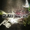 Wait For Me (feat. Eli Ru) - Single