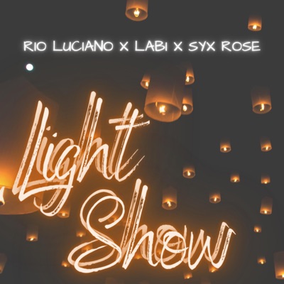 Light Show (feat. Labi & Syx Rose) - Single