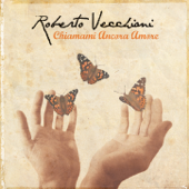 Chiamami Ancora Amore - Roberto Vecchioni Cover Art