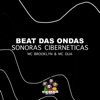 Beat das Ondas Sonoras Ciberneticas - Single