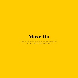 Move On (feat. SUPERTOUCH & Eric Diamond) Keenan Charles