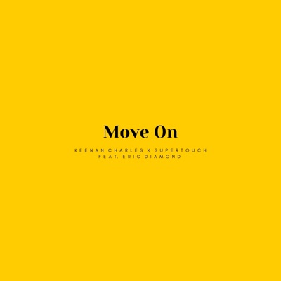 Move On (feat. SUPERTOUCH & Eric Diamond) - Single