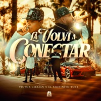La Volví A Conectar (En Vivo) - Single - Victor Cibrian & El Padrinito Toys
