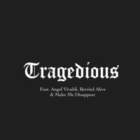 Tragedious (feat. Angel Vivaldi, Berried Alive & Make Me Disappear) - Single - Phil Fasulo