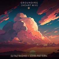Grounding (Heart Mix) - Single - DJ Taz Rashid & John Pattern