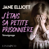 J'étais sa petite prisonnière - Jane Elliott