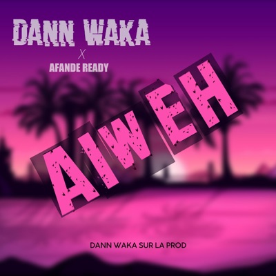 Aiweh (feat. Afande Ready) - Single