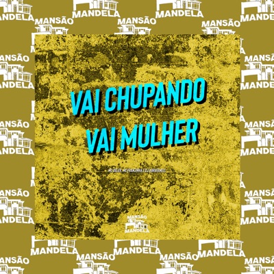 Vai Chupando Vai Mulher - Single