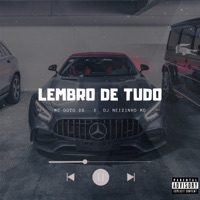 Lembro de Tudo - Single - Mc Doto Ds & Dj Neizinho MD