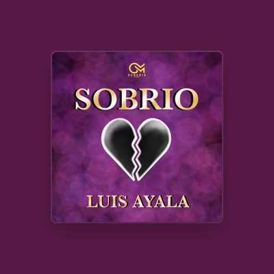 Listen to Luis Ayala, watch music videos, read bio, see tour dates & more!