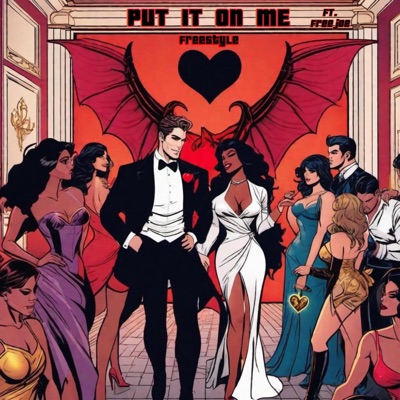 Put It On Me (Freestyle) (feat. FreeJoe) - Single