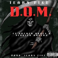 D.O.M. (feat. Scooter Rogers & Bremer Baden) - Single - Iearn Fist