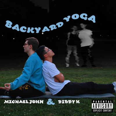 Backyard Yoga (feat. DiddyK) - Single