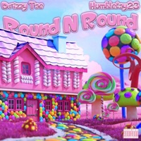 Round N Round - Single - Drizzy Tae & Humbletay23