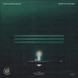 Spirit Of The Fairy The Floating Whale & Disruptive LoFi