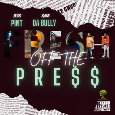 Fresh Off the Press (feat. DA Bully) - EP