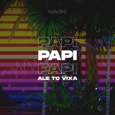 Papi (Ale To Vixa) - Single