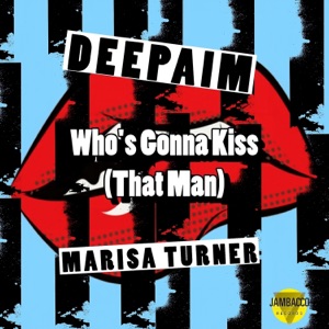 Who's Gonna Kiss That Man (Extended Mix)