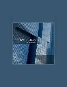 聆聽 Kurt Klang、觀看音樂影片、閱讀小傳、查看巡演日期等！